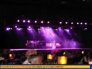 Una noche en el Benidorm Palace es una visita obligada que no te dejara indiferente
 