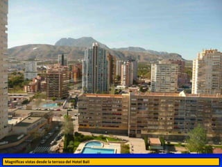 Magnificas vistas desde la terraza del Hotel Bali
 