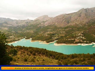 El rio Guadalest atraviesa el término de oeste a sureste, recogiéndose sus aguas en el embalse del mismo nombre.
 