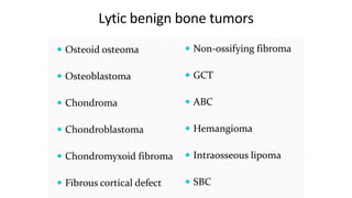 Lytic benign bone tumors
 