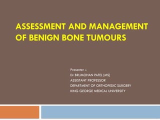 Comprehensive Assessment and Management of Benign Bone Tumours in ...