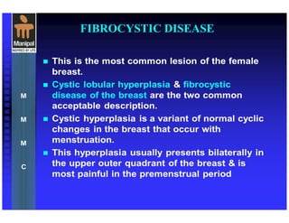 FIBROCYSTIC DISEASE
 