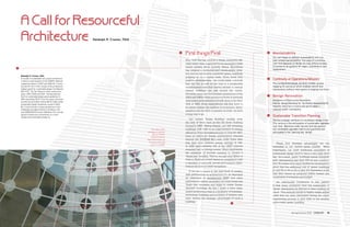 A Call for Resourceful
Architecture                                            Randolph R. Croxton, FAIA



                                                                                                             First things First                                        Maintainability
                                                                                                                                                                       You can’t begin to address sustainability until you
                                                                                                             New York City has evolved a dense, inherently effi-       have solved maintainability. The value of a building
                                                                                                             cient urban order supported by an exemplary mass          over time depends on design for fully enhanced ease
                                                                                                             transit system. More recently, Mayor Bloomberg            of access to all systems for repair, maintenance and
                                                                                                             has initiated a well-publicized sustainability initia-    replacement.
                                                                                                             tive and we see heavily marketed ‘green’ buildings
Randolph R. Croxton, FAIA
                                                                                                             popping up on a regular basis. Given these very
A founder of sustainable and `green' architecture
in America and recipient of the USGBC's National                                                             positive developments, one could easily conclude          Continuity of Operations/Mission
Leadership Award in 2005 and 2008, Mr. Croxton                                                               that the City is well on the way to a sustainable         This fundamental design attribute creates ‘access
has led his firm in their receipt of the profession's                                                        transformation and that 'carbon neutral' or 'energy       mapping,’© a protocol which enables retrofit and
highest award for sustainable design, the National                                                                                                                     maintenance without interruption of ongoing functions.
AIA COTE `Top Ten' Award in three consecutive                                                                neutral' buildings are just around the corner.
years: 2005, 2006 and 2007. Having authored                                                                  However, much like the futuristic predictions of the
the first sustainable design green guidelines in                                                             1950s and 1960s which envisioned fleets of personal       Benign Renovation
1994 (preceding LEED 1.0 by four years) and more
                                                                                                             helicopters as the solution to traffic jams in the New    Avoidance of Destructive Demolition:
recently the precedent-setting World Trade Center
Sustainable Design Guidelines issued in 2003,                                                                York of 2000, these expectations will first have to       Interior design/detailing for ‘facilitated disassembly’©;
Mr. Croxton brings a unique perspective to the                                                               be tested against the realities of economics, demo-       massive reduction in toxins and particulates =
challenges and opportunities of building in the                                                                                                                        reduced health risk/liability.
post 2008/2009 Economic Meltdown Era, moving
                                                                                                             graphics and the laws of physics. In truth, we have
                                                                                                             a long way to go.
beyond conspicuous consumption to a more
durable and sustainable prosperity.                                                                                                                                    Sustainable Transition Planning
                                                                                                             	 Our current “Green Building” models, even               The key strategic attribute of a building’s design in the
                                                                                                             the best of them such as the US Green Building            21st century is the anticipation of sustainable upgrades
                                                                                                             Council’s LEED® Rating System, are still awarding         over time. Maximum solar harvest and next genera-
                                                                                        The solar clock/     buildings with little or no improvement in energy         tion renewable upgrades need to be quantified and
                                                                                    calendar at Johnson      efficiency. Projects registered prior to June 26, 2007,   anticipated in the ‘opening day’ design.
                                                                                         Hall of Science
                                                                                        measures hours,      have no minimum energy performance required
                                                                                    days and months via      beyond the ASHRAE 90.1 code while those after
                                                                                     the daily traversing    that date must achieve energy savings of 14%.             	 These four strategic advantages are not
                                                                                        point of sunlight.
                                                                                                             In 2008 approximately 10% of the LEED projects            embodied in our current green models. More
                                                                                                             awarded had no energy points.1 More importantly,          importantly, our most publicized exemplars of
                                                                                                             the measures of success continue to reward a              sustainable design tend to carry a very high price
                                                                                                             “finish line” building. That is, you get your Silver or   tag. As a result, ‘green’ buildings remain marginal-
                                                                                                             Gold or Platinum award based on compliance with           ized, representing less than 10% of new construc-
                                                                                                             a checklist of universal, pre-set performance objec-      tion. No matter how many studies are developed to
                                                                                                             tives at the time of initial occupancy.                   show that the additional cost of ‘green’ buildings
                                                                                                             	 If we are to move to the next level of sustain-         is only 5% or 3% or 2% or less, the impression is left
                                                                                                             able performance in architecture (i.e. as described       that they cannot be achieved within market rate
                                                                                                             by objectives of Architecture 20302 and other             constraints of schedule and budget.
                                                                                                             pathways to carbon neutrality) we must break this         	 An unfortunate contributor to this pattern
                                                                                                             ‘finish line’ mentality and begin to create ‘future-      is that many architects view the sustainable or
                                                                                                             directed’ buildings. By this I mean a more open-          ‘green’ dimensions as add-ons to their building as
                                                                                                             ended architecture that is a facilitator of business/     usual. This attitude results in highly visible added
                                                                                                             technology flexibility and evolution of mission over      costs that are often eliminated during the value-
                                                                                                             time. Among the strategic advantages of such a            engineering process or give birth to yet another
                                                                                                             building:                                                 more costly ‘green’ building.



18     CATALYST Spring/Summer 2009                                                                                                                                                       Spring/Summer 2009 CATALYST          19
 