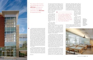 The Johnson Hall of Science                             from day one and leaves the economic ‘room’ in
                                                                                            the overall budget to deliver sustainable/envi-
                                                                                                                                                   dimming/fully addressable lighting system as
                                                                                                                                                   well as the project’s incorporation of the highest
                                    was awarded New York's first                            ronmental excellence at the benchmark (typical)
                                                                                            costs for a building type in its region. This in no
                                                                                                                                                   performance glazing system then available and
                                                                                                                                                   sloping ceilings that create a much larger space
                                    LEED Gold certification for                             way precludes the client who wishes to provide         for the light-filled labs. Saint Lawrence University
                                                                                            a generous or experimental exemplar of sustain-        took delivery of the first commercial installation of
                                    a university while keeping                              ability at whatever budget they choose, but such       the PPG Solarban 70XL glass which exemplifies
                                                                                            projects are the exception to the rule and             the importance of the high-performance tracking
                                    construction costs 25% below                            will not provide the                                                                  process at Croxton
                                                                                            basis for a consensus                                                                 Collaborative Archi-
                                    the regional benchmark.                                 pathway forward.                                                                      tects that facilitated
                                                                                                                                                                                  this strategic upgrade
                                                                                            	 This is a design chal-          This is a design challenge of the                   during the construc-
                                                                                            lenge of the first order
                                                                                            and will determine if             first order and will determine                      tion phase.
                                                                                            sustainability in build-
                                                                                                                              if sustainability in buildings can                      Beyond the LEED
                                                                                            ings can emerge as a                                                                  Guidelines and the
                                                                                            high-value norm or will           emerge as a high-value norm or                      economies of cost          Dramatically
                                                                                            continue to be in most
                                                                                            cases “nice, if we could
                                                                                                                              will continue to be in most cases                   per square foot is the     daylit labs feature
                                                                                                                                                                                                             transparent hoods,
                                                                                                                                                                                  strategic significance
                                                                                            afford it.”                       “nice, if we could afford it.”                      of additional design
                                                                                                                                                                                                             optimum ceiling
                                                                                                                                                                                                             shapes for 'deep
                                                                                                                                                                                  performance resulting      daylighting' and
                                                                                             	 The new Johnson
                                                                                                                                                                                  from the design team’s     continuously
                                                                                             Hall of Science, which                                                                                          dimming ceiling
                                                                                                                                                                                  commitment to a
                                                                                             Croxton Collaborative                                                                                           fixtures that capture
                                                                                                                                                   process of continuous improvement. Following is           the economy of the
                                                                                            Architects recently completed for St. Lawrence
                                                                                                                                                   a list of five specific attributes not currently incor-   natural light.
                                                                                             University in Canton, NY in collaboration with
                                                                                                                                                   porated in LEED that serve to advance best sustain-
                                                                                             Stubbins Associates, is an example of this
                                                                                                                                                   able practice.
                                                                                            ‘resourceful architecture’ and achieved the highest
                                    	 In the early days we envisioned that the LEED          statewide levels of environmental performance
                                    framework would not only provide third party affir-      for its building type. There were no illusions of
                                    mation and industry consensus, but would also            extra money for ‘green’; on day one we were told
                                    act as “training wheels” to bring the practitioner’s     that the University was interested in pursuing
                                    attention to the vast array of value-enhancing           the project as LEED Certified (the lowest level of
                                    design strategies that are inherent in sustainability    designation), “if we can afford it."
                                    and its ‘triple bottom line’ approach (more about
                                    that later). Once these potentials were identified,     	 In March 2008, Johnson Hall of Science was
                                    we felt that architects would naturally move on to      awarded LEED Gold, the first university building
                                    higher levels of sustainable performance in build-      in the State of New York to achieve a Gold or Plat-
                                    ings. Unfortunately, in practice the LEED guide-        inum LEED designation. The construction cost
                                    lines, like many a code reference before, have all      for the building was $263/sq.ft. which is approxi-
                                    too often become a stopping point. Having taught        mately 25% below the regional benchmark price
                                    a course, ‘Architecture and Sustainability’4 to         for University Bio-Chemistry Teaching Labs.5 The
                                    architects over the last fourteen years, I have often   surrounding images convey the slender wings
                                    heard the lament that the client does not want          of the building (fully day lit) which form a large
                                    to spend a penny more than what is absolutely           sheltered ‘outdoor’ room bounded on the south
                                    required to achieve a given LEED point. My own          by a 2-story glass bridge. The entry lobby acts as
                                    experience is that the owner has no objections to       a ‘solar observatory’ whose main feature is a full-
                                    these added values if they are achieved within the      height, full-width solar clock/calendar (dial plate)
                                    project budget.                                         against which a point of light traces the solar time
                                                                                            of day and seasonal change by month.
                                    	 In order to have national impact and to under-
                                    take the challenge presented by ‘carbon-neutral‘        	 The exterior wall and glazing have been opti-
                                    buildings we must first be able to demonstrate          mized for day lighting, glare control and thermal
                                    an overall ‘resourceful architecture’ which can         performance at this extreme north latitude;
                                    be built at no net ‘green premium.’ That is to say,     however, the composition and geometry are very
                                    a rigorously efficient and economical building          straightforward and constructible. The economy
                                    concept that is integrated into the design process      that flows from the simplified exterior wall and
                                                                                            relatively spartan interior materials palette is
                                   South Elevation                                          transferred over to the sophisticated full-range


20   CATALYST Spring/Summer 2009                                                                                                                                                             Spring/Summer 2009 CATALYST        21
 