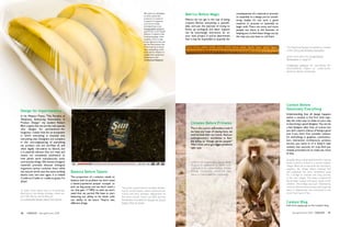 Why does our packaging
                                                                                                              so often outlive the
                                                                                                                                            Metrics Before Magic                               consequences of a material or process
                                                                                                                                                                                               or assembly in a design you're consid-
                                                                                                              products it is meant to
                                                                                                                                            Metrics do not get in the way of being             ering, maybe it's not such a good
                                                                                                              transport? Companies
                                                                                                              such as Sun Chips             creative. Almost everything is quantifi-           material or process or assembly to
                                                                                                              are beginning to use          able, and just the exercise of trying to           begin with. There are more and more
                                                                                                              biodegradable polylactic      frame up ecological and labor impacts              people out there in the business of
                                                                                                              acid (PLA), a corn-based
                                                                                                              polymer to replace tradi-
                                                                                                                                            can be surprisingly instructive. So on             helping you to find these things out, by
                                                                                                              tional packaging. Unfor-      your next project, if you've determined            the way; you just have to call them.
                                                                                                              tunately, PLA is a step       that it may be impossible to quantify the
                                                                                                              in the right direction, but
                                                                                                              not the final answer due
                                                                                                              to the scarcity of neces-                                                                                                   The Industrial Design Consultancy created
                                                                                                              sary composting condi-                                                                                                      a free Life Cycle Analysis Calculator.
                                                                                                              tions and its reliance on
                                                                                                              foodstuff for production.
                                                                                                              Read more in the                                                                                                            Learn more about the Sustainability
                                                                                                              Smithsonian Magazine.                                                                                                       Worksheets on page 53.

                                                                                                                                                                                                                                          LCADesign software for calculating the
                                                                                                                                                                                                                                          environmental impact of construction
                                                                                                                                                                                                                                          based on design renderings.




                                                                                                                                                                                                                                          Context Before
                                                                                                                                                                                                                                          Absolutely Everything
Design for Impermanence
                                                                                                                                                                                                                                          Understanding that all design happens
In his Masters Thesis, "The Paradox of                                                                                                                                                                                                    within a context is the first (and argu-
Weakness: Embracing Vulnerability in                                                                                                                                                                                                      ably the only) stop to make on your way
Product Design," my student Robert                                                                                                              Climates Before Primates                                                                  to becoming a good designer. You can be
Blinn argues that we are the only species                                                                                                                                                                                                 a bad designer after that, of course, but
who designs for permanence—for                                                                                                                  This is the a priori, self-evident truth. If
                                                                                                                                                we have any hope of staying here, we                                                      you don't stand a chance of being a good
longevity—rather than for an ecosystem                                                                                                                                                                                                    one if you don't first consider context.
in which everything is recycled into                                                                                                            need to look after our home. And our
                                                                                                                                                anthropocentric worldview is liter-                                                       It's everything; in graphics, communica-
everything else. Designers are complicit                                                                                                                                                                                                  tion, interaction, architecture, product,
in this over-engineering of everything                                                                                                          ally killing us. "Design serves people?"
                                                                                                                                                Well, I think we've got bigger problems                                                   service, you name it—if it doesn't take
we produce (we are terrified of, and                                                                                                                                                                                                      context into account, it's crap. And you
often legally risk-averse to, failure), but                                                                                                     right now.
                                                                                                                                                                                                                                          already promised not to make any more
it is patently obvious that our ways and                                                                                                                                                                                                  of that.
means are completely antithetical to
how planet earth manufactures, tools,                                                                                                                                                                                                     Greg Mortenson dedicated himself to raising
and recycles things. We choose inorganic                                                                                                         Look out for Copenhagen Design Week                                                      funds to build a school in a remote Afghan
materials precisely because biological                                                                                                           (August 27- September 6, 2009) to be                                                     village. When he arrived with the necessary
organisms cannot consume them, while                                                                                                             a prelude to the United Nations Climate                                                  supplies, the village elders thanked him
the natural world uses the same building      Balance Before Talents                                                                             Change Conference which will take                                                        and explained the more immediate need
blocks over and over again. It is indeed                                                                                                         place in Copenhagen this December.                                                       for a bridge to shorten the long journey
Cradle-to-Cradle or cradle-to-grave, I'm      The proportion of a solution needs to                                                                                                                                                       to the next village. The elders understood
afraid.                                       balance with its problem: we don't need                                                                                                                                                     the broader context and basic needs of the
                                              a battery-powered pooper scooper to                                                                                                                                                         children. The bridge was built, followed by
                                              pick up dog poop, and we don't need a     This point is particularly true when design-                                                                                                      a school. Mortenson's journey and inspiring
To learn more about how to incorporate        car that gets 17 MPG to, well, we don't   ing for social impact, when resources are                                                                                                         work in Afghanistan are chronicled in the
Biomimicry into design strategy, check out    need that car, period. We have to start   scarce and their strategic deployment all                                                                                                         novel Two Cups of Tea.
this TED talk by Janine Benyus:               balancing our ability to be clever with   the more critical. Check out IDEO and the
12 sustainable design ideas from nature.      our ability to be smart. They're two      Rockefeller Foundation's Design for Social
                                              different things.                         Impact How-To Guide.                                                                                                                              Catalyst Blog
                                                                                                                                                                                                                                          Add more resources on the Catalyst blog.


16    CATALYST Spring/Summer 2009                                                                                                                                                                                                              Spring/Summer 2009 CATALYST        17
 