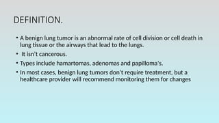 Comprehensive Overview of Benign Lung Tumors: Types, Imaging, and ...