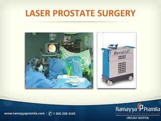 LASER PROSTATE SURGERY
 