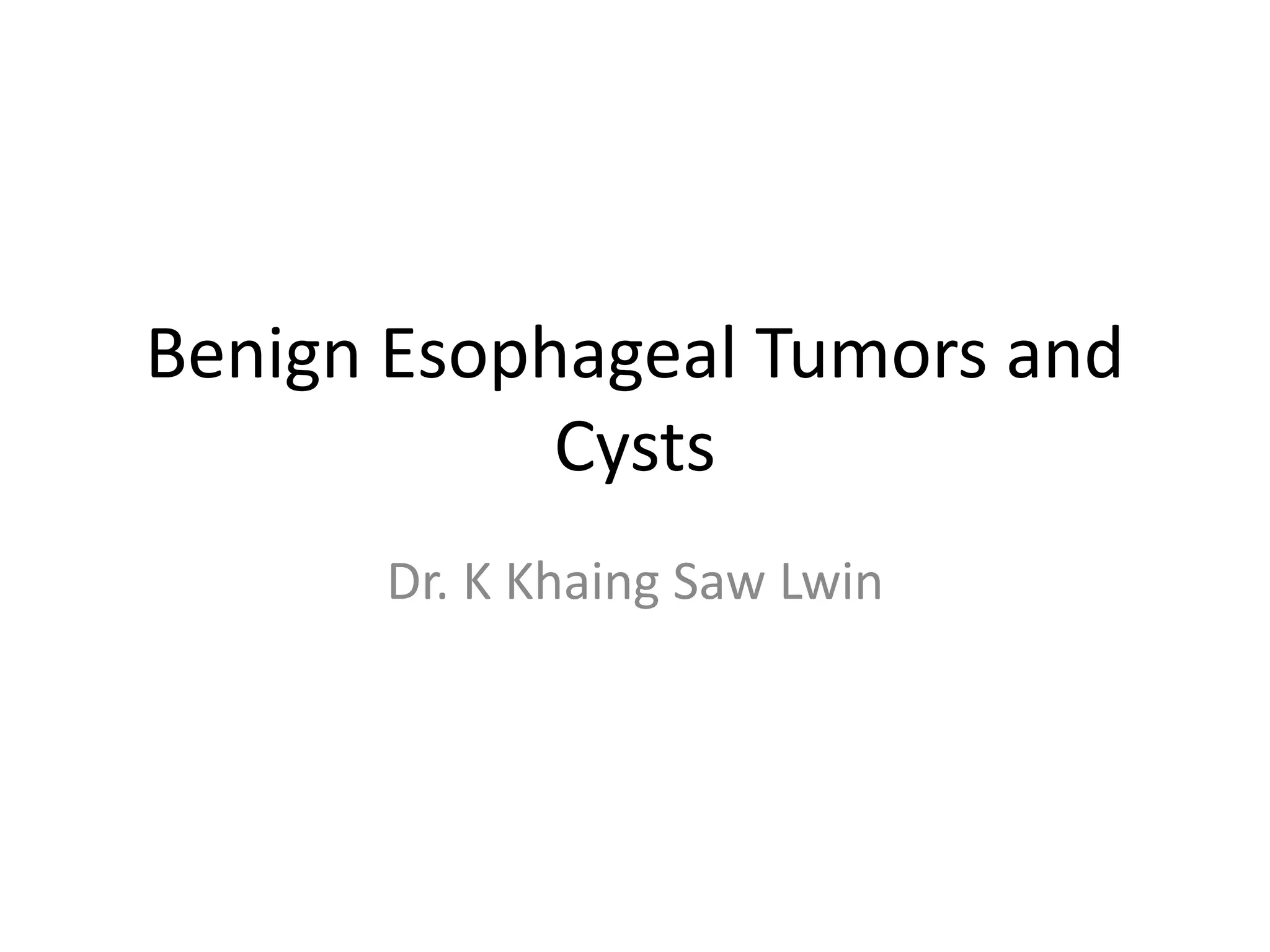 Benign tumor of esophagus | PPTX