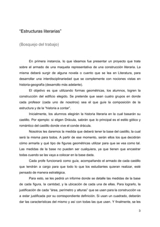 “Estructuras literarias”
(Bosquejo del trabajo)
En primera instancia, lo que ideamos fue presentar un proyecto que trate
s...