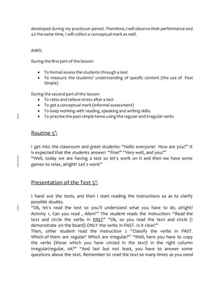 developed during my practicum period. Therefore, I will observe their performance and
a,t the same time, I will collect a ...