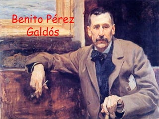 Benito Pérez
Galdós
 