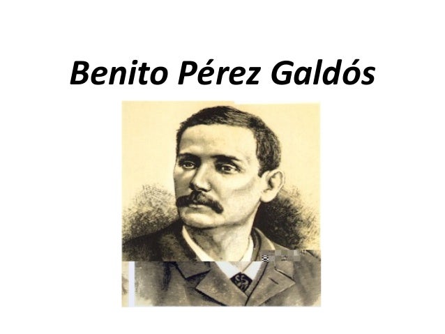 Benito Pérez Galdós