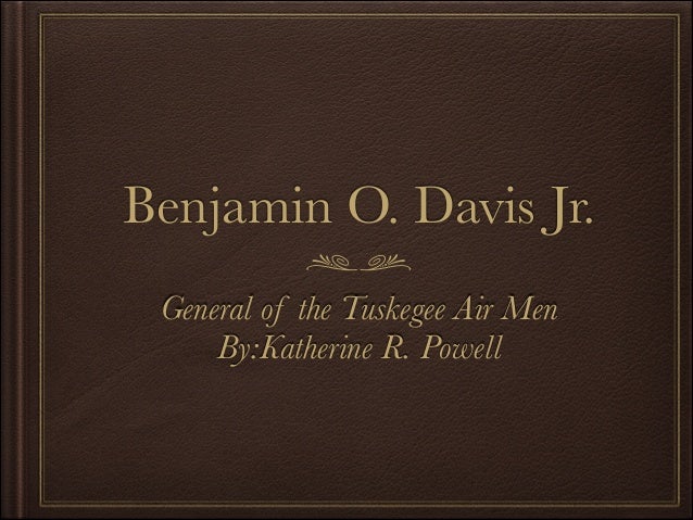 Benjamin O. Davis jr. by Katie P.