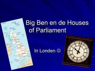 Big Ben en de Houses of Parliament In Londen   