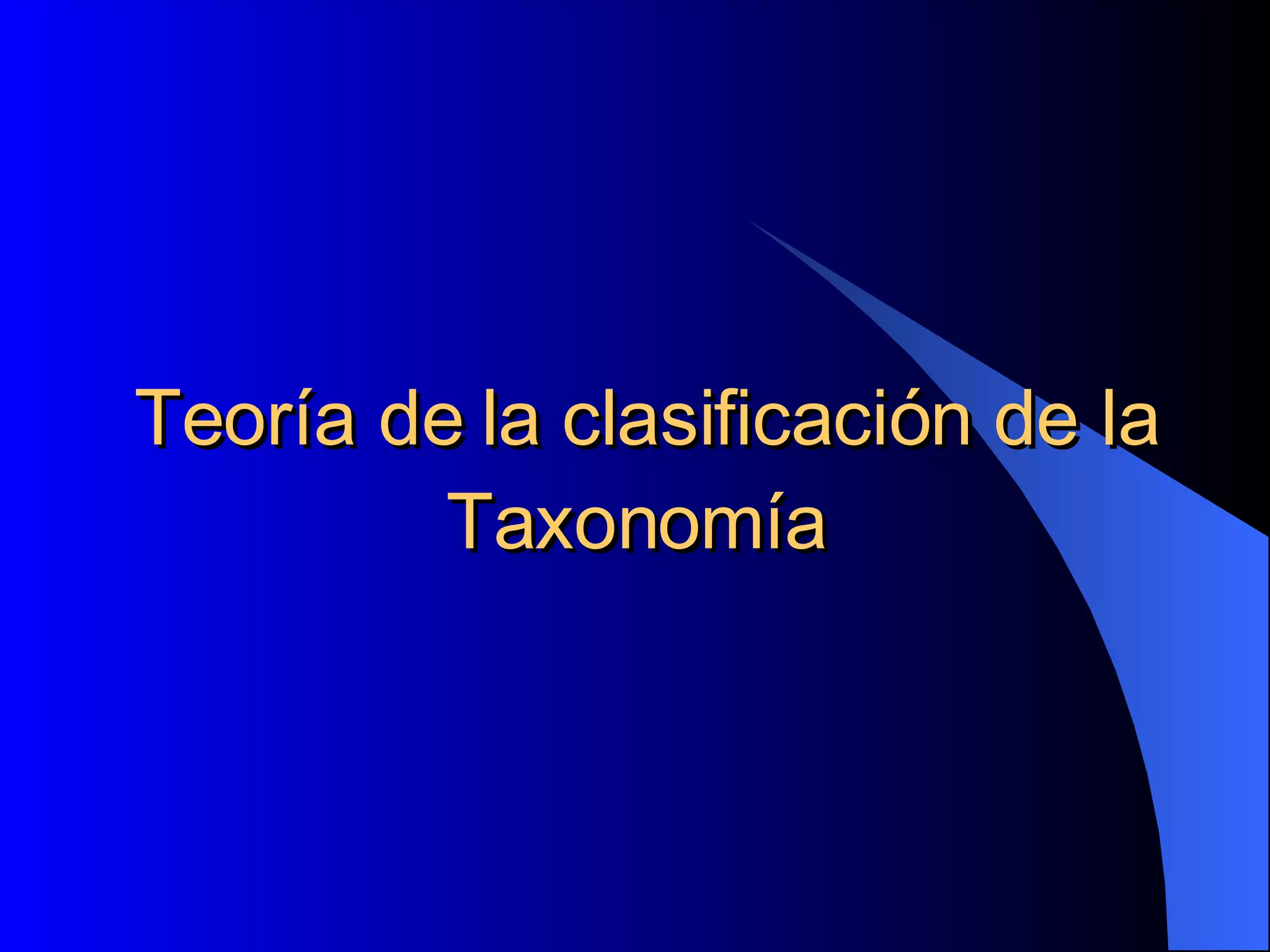 Teoría de la clasificación de la Taxonomía   