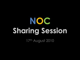 NOCSharing Session 17th August 2010 