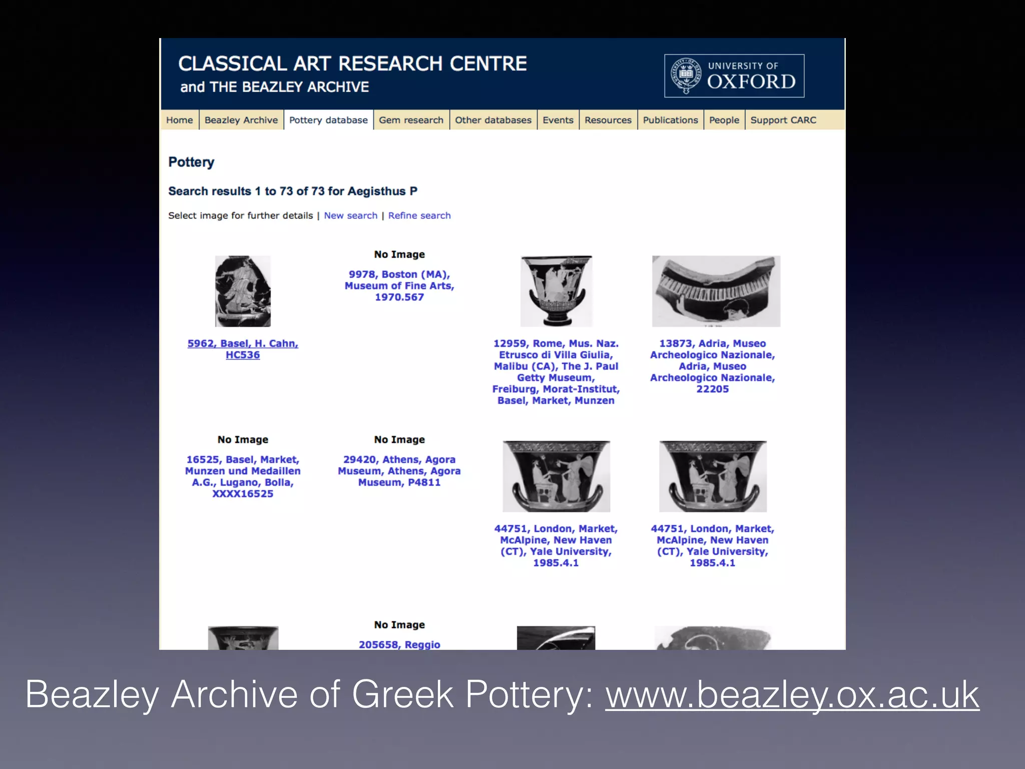 Beazley Archive of Greek Pottery: www.beazley.ox.ac.uk
 