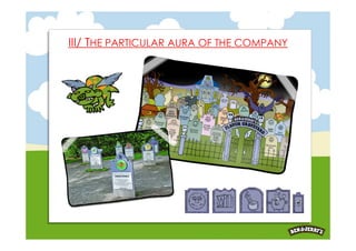 III/ THE PARTICULAR AURA OF THE COMPANY
 