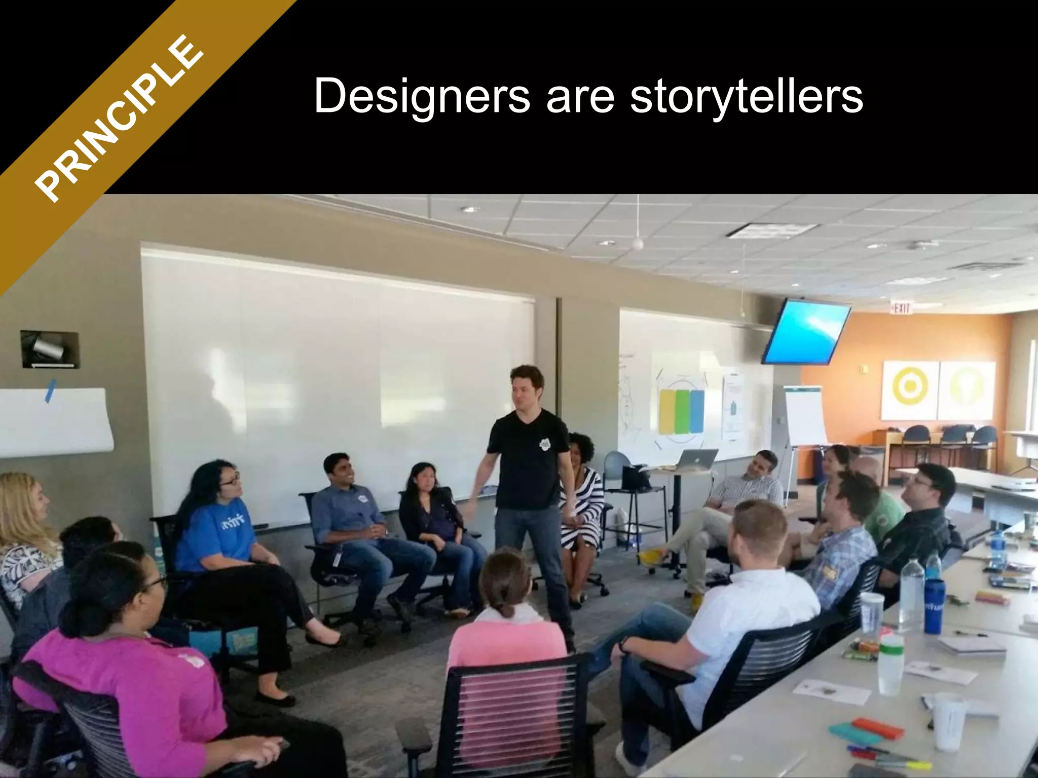 Designers are storytellers
 