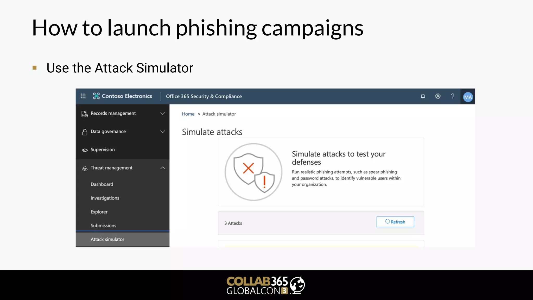 How to launch phishing campaigns
▪ Use the Attack Simulator
 