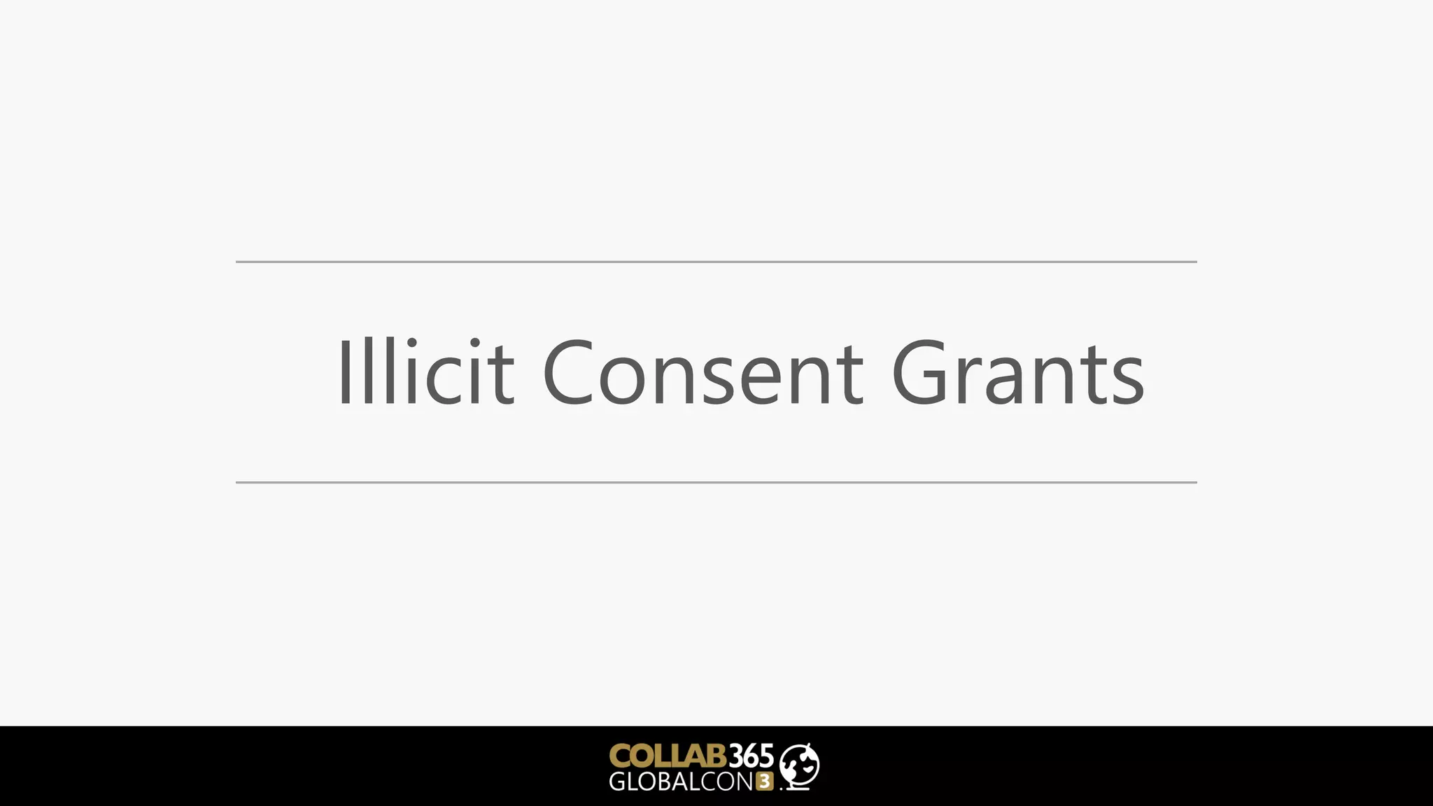 Illicit Consent Grants
 