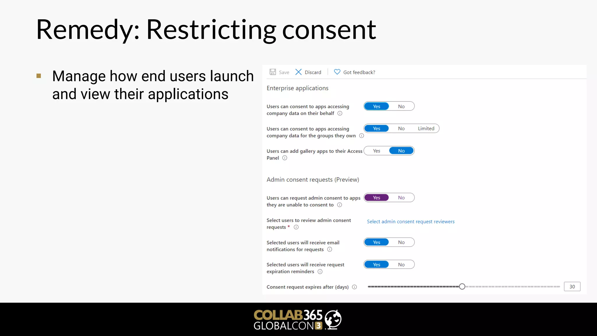 Remedy: Restricting consent
▪ Manage how end users launch
and view their applications
 