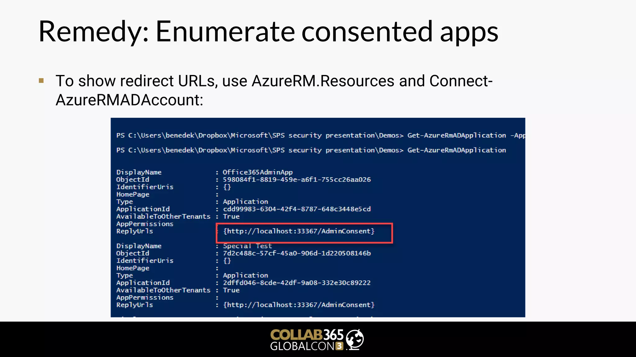 Remedy: Enumerate consented apps
▪ To show redirect URLs, use AzureRM.Resources and Connect-
AzureRMADAccount:
 