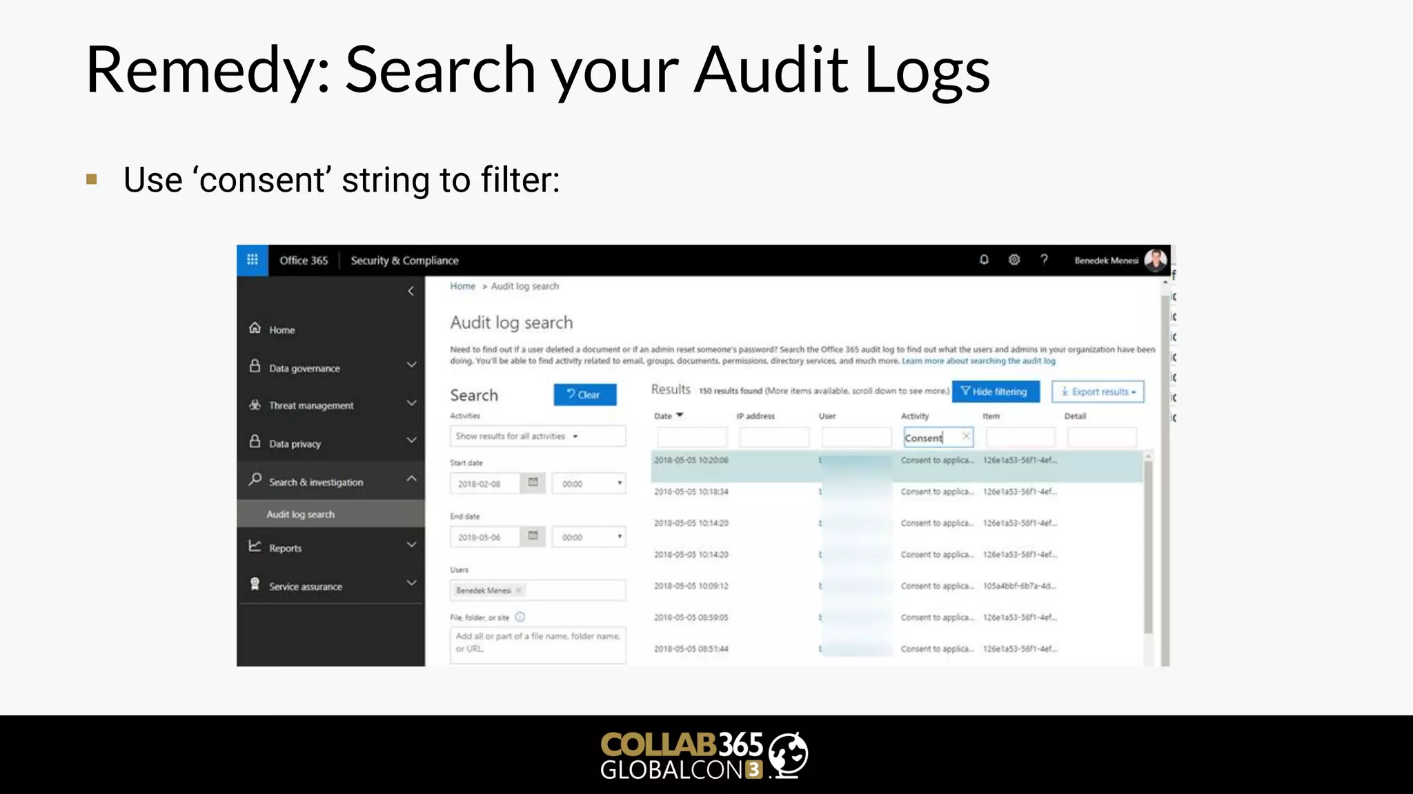 Remedy: Search your Audit Logs
▪ Use ‘consent’ string to filter:
 