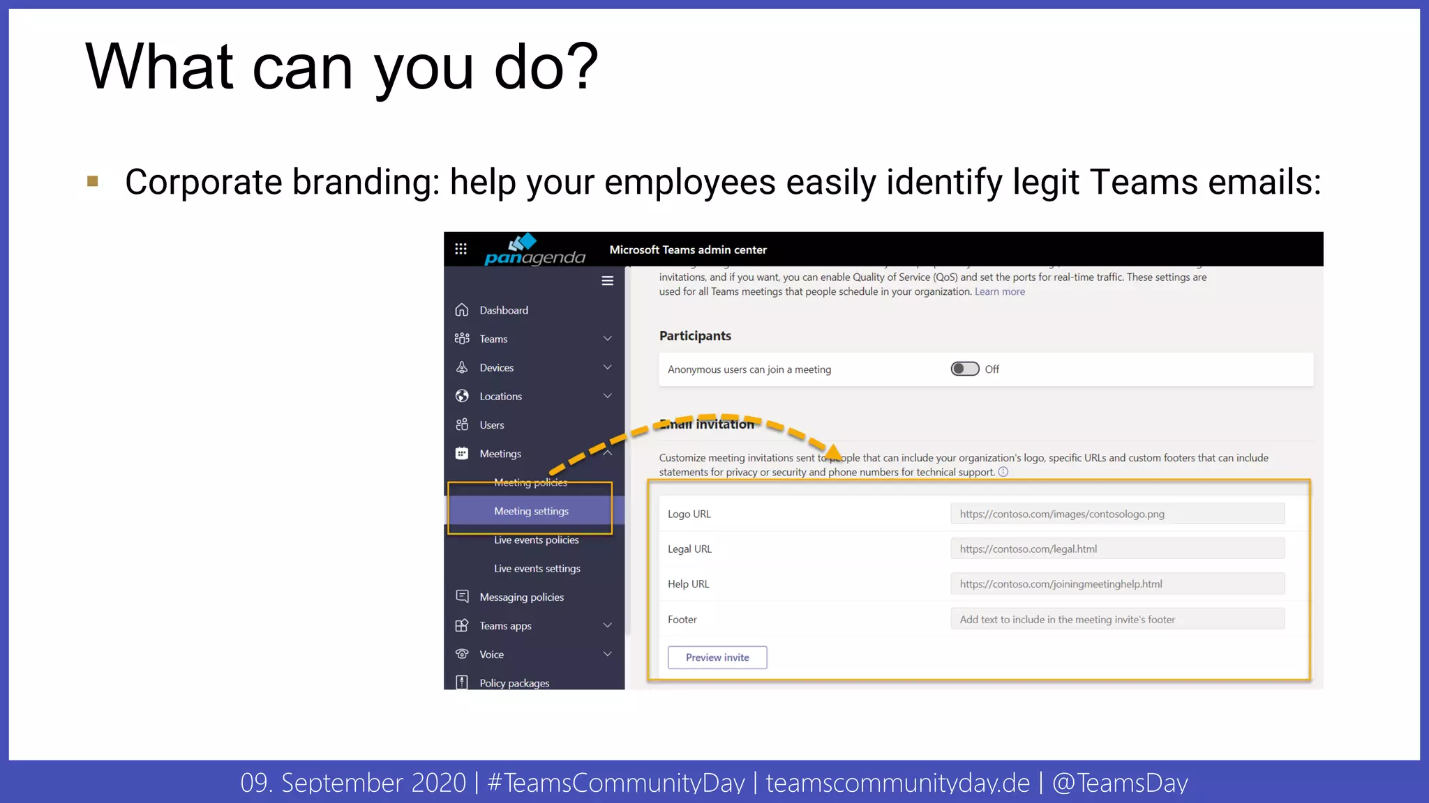 09. September 2020 | #TeamsCommunityDay | teamscommunityday.de | @TeamsDay
What can you do?
▪ Corporate branding: help your employees easily identify legit Teams emails:
 