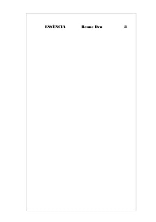ESSÊNCIA Benne Den 8
 