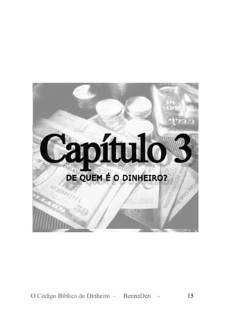 O Código Bíblico do Dinheiro - BenneDen - 15
 