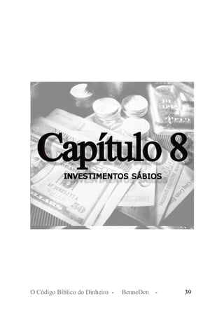 O Código Bíblico do Dinheiro - BenneDen - 39
 