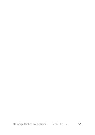 O Código Bíblico do Dinheiro - BenneDen - 52
 