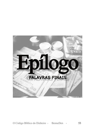 O Código Bíblico do Dinheiro - BenneDen - 53
 