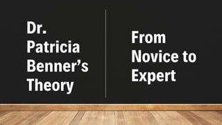 BENNER'S AND MASLOW'S THEORY - NURSING THEORIES | PDF
