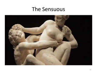 The Sensuous
19
 