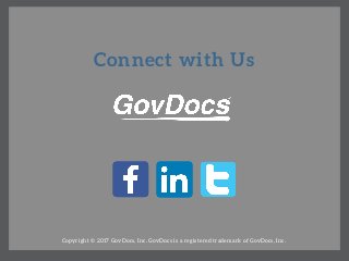 Connect with Us
Copyright © 2017 GovDocs, Inc. GovDocs is a registered trademark of GovDocs, Inc.
 