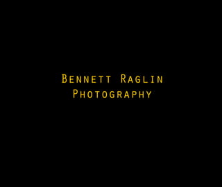 Bennett raglinphotography