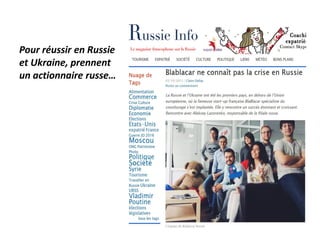 Pour réussir en Russie
et Ukraine, prennent
un actionnaire russe…
 