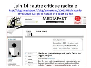 Juin 14 : autre critique radicale
http://blogs.mediapart.fr/blog/evenstrood/200614/blablacar-le-
covoiturage-tue-par-la-finance-et-l-appat-du-gain
 