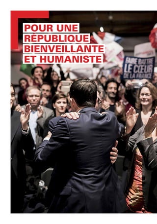 POUR UNE
RÉPUBLIQUE
BIENVEILLANTE
ET HUMANISTE
 