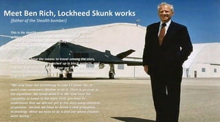 Ben Rich - Lockheed Martin Skunk Works Confession | PPT | Free Download