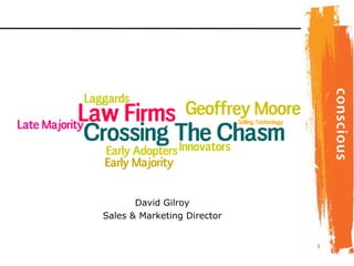 David Gilroy Sales & Marketing Director 
