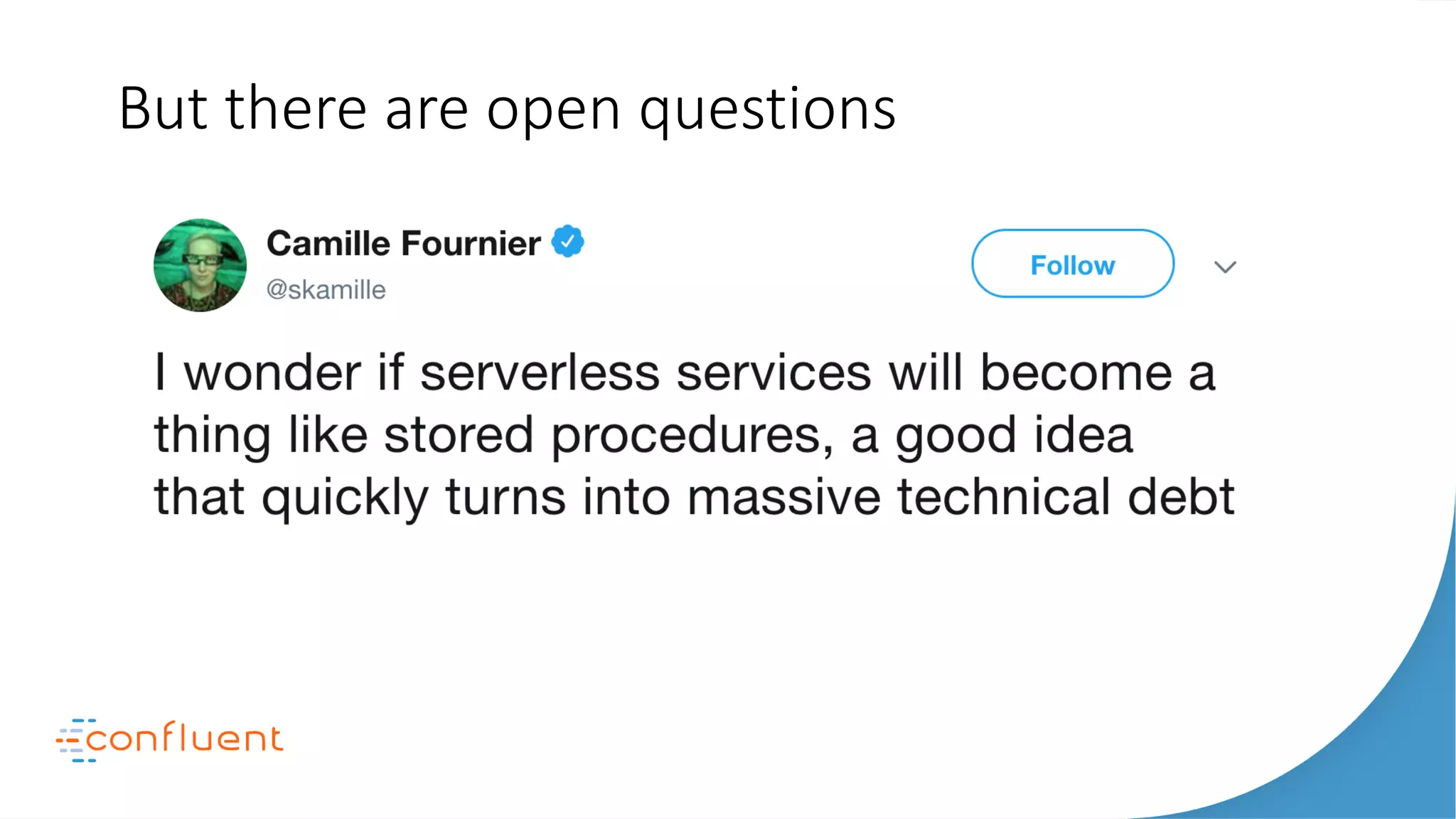 But there are open questions
 