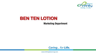 BEN TEN LOTION
Marketing Department
 