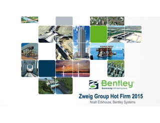 Zweig Group Hot Firm 2015
Noah Eckhouse, Bentley Systems
 