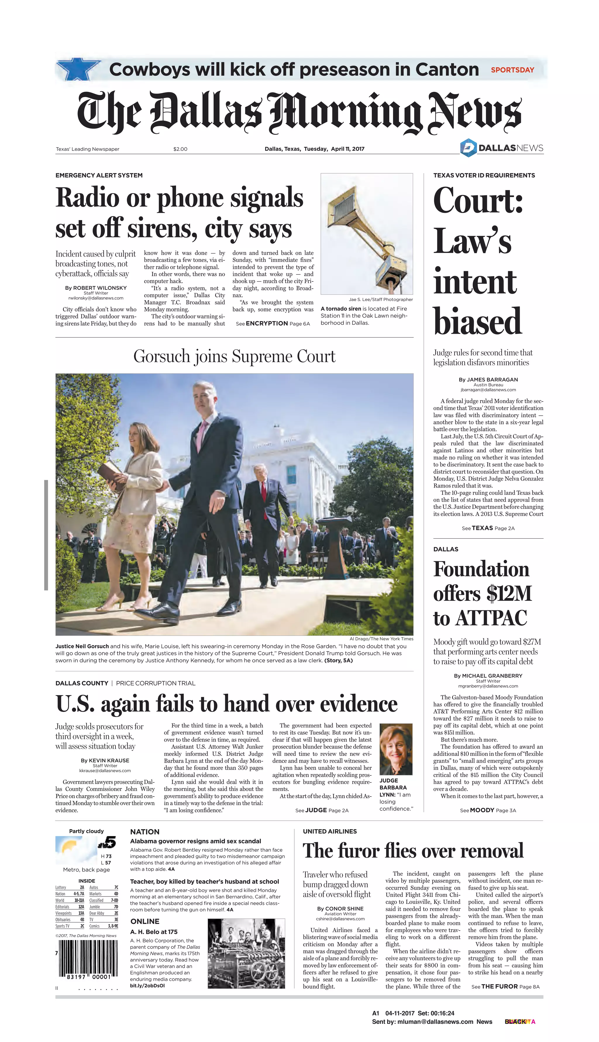 BY KIM CHANDLER
THE ASSOCIATED PRESS
MONTGOMERY, Ala. — Gov.
Robert Bentley resigned Monday
rather than face impeachment
and pleaded guilty to two misde-
meanor campaign violations that
arose during an investigation of his
alleged affair with a top aide.
In a remarkable fall, the
mild-mannered 74-year-old Repub-
lican and one-time Baptist deacon
stepped down as the sex-tinged
scandal gathered force over the
past few days. Legislators turned up
the pressure by opening impeach-
ment hearings Monday. Last week,
the Alabama Ethics Commission
cited evidence that Bentley broke
state ethics and campaign laws and
referred the matter to prosecutors.
“There’ve been times that I let
you and our people down, and I’m
sorry for that,” Bentley said in the
old House chamber of Alabama’s
Capitol after he pleaded guilty to
charges of failing to file a major
contribution report and using cam-
paign money for personal use.
The violations were discovered
during the investigation of his affair
but were not directly related to it.
In court, Bentley appeared sullen
and looked down at the floor. The
agreement specified that Bentley
TO GIVE THE NEWS IMPARTIALLY, WITHOUT FEAR OR FAVOR TIMESFREEPRESS.COM
VOL. 148 › NO. 118 › $1.00
APRIL 11, 2017
© 2017 Chattanooga Publishing Co.
Yesterday’s Poll ResultsToday’s Online Poll
Would you pay higher
gas taxes to fix roads?
Do you favor a tax increase to
support Hamilton County Schools?
AS OF 9 P.M. MONDAYOPENED AT MIDNIGHT
YES: 46%TIMESFREEPRESS.COM NO: 54%
• • •
Business C1
Classified F1
Comics  Puzzles E2-3
Editorials B6-7
Entertainment A2
Life E1
Nation A6-7
Obituaries B2
Politics A8
Region B1
Sports D1
Stocks C2
Television E5
Weather C4
World A3
IN BUSINESS › C4 IN LIFE › E1IN SPORTS › D1
CFC will
play top-level
team from
Mexico
Fun ideas
for stuffing
Easter
baskets
TUESDAY
Inmatepleadsguiltytothreelocalcold-casemurders
A 52-year-old inmate
already serving a 50-year
prison sentence for kid-
napping and rape plead-
ed guilty Monday to three
cold-case murders.
Christopher Jeffre Johnson
was sentenced to life with-
out parole for the killings of
Sean and Donny Goetcheus
and Melissa Ward. He plead-
ed guilty to three counts of
first-degree murder.
Investigators spent years
trying to solve the 1997 slay-
ings of the Goetcheus broth-
ers and the 2004 disappear-
ance and death of Ward.
Hamilton County Crim-
inal Court Judge Don Poole
accepted Johnson’s plea and
sentenced him to three sepa-
rate life sentences, each with-
out the possibility of parole.
“A lot of hard work and
effort went into [this case]
for many, many years, and it
is good to see that it’s come
to a conclusion,” Hamilton
County District Attorney
General Neal Pinkston said.
Christopher
Jeffre Johnson
Sean
Goetcheus
Donny
Goetcheus
Todd
Gardenhire
NASHVILLE — Republican
opponents of a bill granting
in-state college tuition rates to
undocumented Tennessee high
school graduates, brought to
the U.S. by their parents who
crossed illegally, charged Mon-
day the bill is both too costly
and unconstitutional.
Supporters, meanwhile, chant-
ed “no hate, educate” in support
of the bill, sponsored by Sen.
Todd Gardenhire, R-Chattanooga,
in the Senate.
Accompanied by 15 or 16 fel-
low House GOP members, Rep.
Judd Matheny, R-Tullahoma, said
“It’s time to end this two-tiered
society in which Americans who
work hard and pay their taxes are
pushed to the back of the line
behind people who broke the law
to come to our country.”
Matheny said Tennesseans
must show their birth certifi-
Plantoofferin-statetuitiontoimmigrantscatchesflak
ASSOCIATED PRESS PHOTOS
President Donald Trump watches as Supreme Court Justice Anthony Kennedy administers the judicial oath to Justice Neil
Gorsuch, accompanied by his wife, Marie Louise, during a swearing-in ceremony Monday at the White House in Washington.
President
Donald Trump
applauds as
new Supreme
Court Justice
Neil Gorsuch
hugs his wife,
Marie Louise.
BY VIVIAN SALAMA AND SAM HANANEL
THE ASSOCIATED PRESS
WASHINGTON — Justice Neil Gorsuch
took his place in history Monday as the new-
est addition on the bench of the Supreme
Court, restoring a narrow conservative
majority and marking a much-needed politi-
cal victory for President Donald Trump.
Gorsuch was sworn in during a sun-
soaked ceremony in the Rose Garden, nearly
14 months after the seat was left vacant with
the sudden death of Justice Antonin Scal-
ia. The oath was administered during the
White House ceremony by Justice Anthony
Kennedy, whom Gorsuch once served as a
law clerk. A smiling Trump stood behind
his nominee.
Inside
Things to know
about the
Supreme
Court’s newest
justice, A4
BY STEVE JOHNSON
STAFF WRITER
E Q U A L J U S T I C E U N D E R L A W
See COLD-CASE › A4
See SUPREME › A4
Gorsuch sworn inConservative majority restored on U.S. Supreme Court
See RESIGNS › A5
Alabama
governor
resigns
THE ASSOCIATED PRESS
Former Alabama Gov. Robert
Bentley speaks after resigning on
Monday in Montgomery, Ala.
› A timeline of events
in Robert Bentley’s fall
› Successor is state’s
second female governor
› Other Alabama leaders
haunted by scandals
Inside
}A5
See TUITION › A4
BY ANDY SHER
NASHVILLE BUREAU
Bentleystepsdownin
shadowofsexscandal,
campaignviolations,
threatofimpeachment
play top-level
Canceled Delta flights cause
havoc at Atlanta airport
 