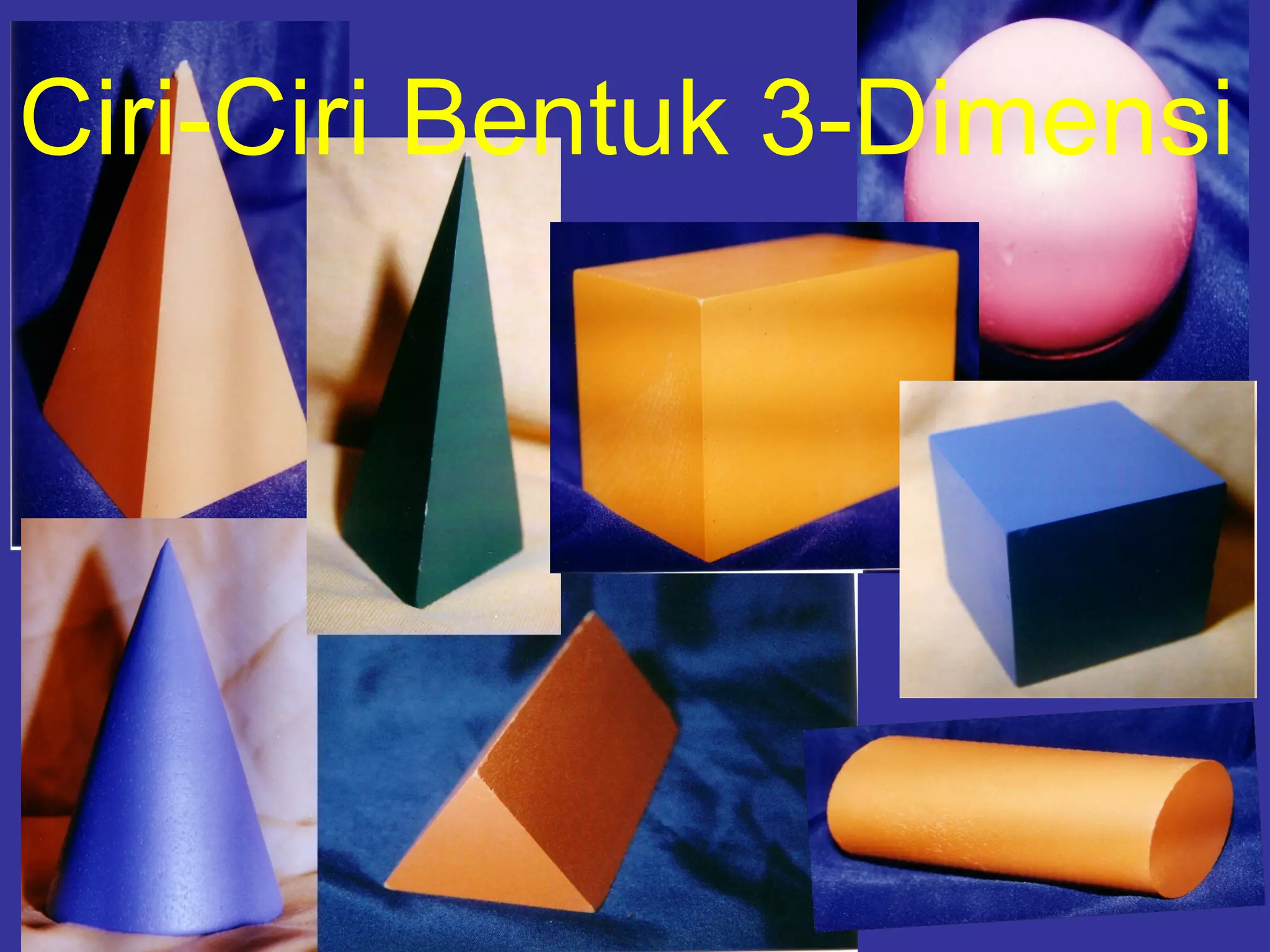 Ciri-Ciri Bentuk 3-Dimensi