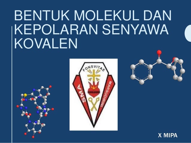 Bentuk Molekul Dan Kepolaran Senyawa Kovalen