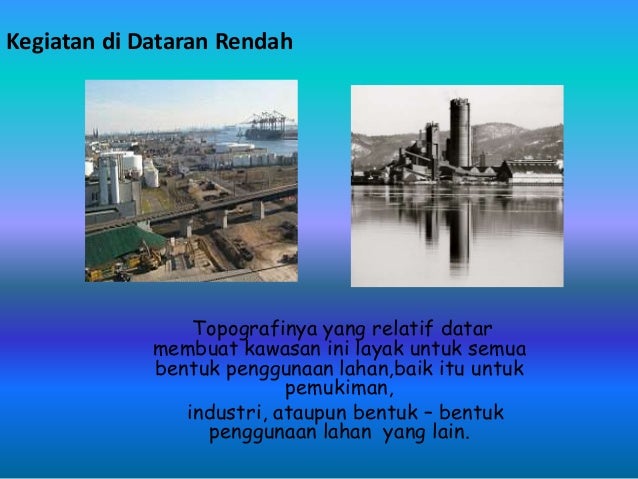 Bentuk muka bumi dan aktivitas penduduk Bentuk muka bumi dan aktivitas penduduk